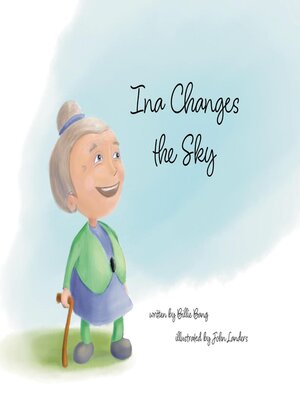 cover image of Ina Changes the Sky